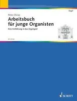Arbeitsbuch für junge Organisten, Eine Einführung in das Orgelspiel. organ. Livre de l'élève.