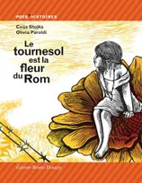 Le tournesol est la fleur du Rom, Poèmes