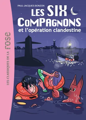 8, Les Six Compagnons 08 - L'opération clandestine