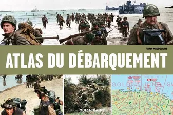 Atlas illustré du Débarquement et de la Bataille de Normandie