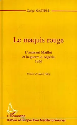 Le maquis rouge, L'aspirant Maillot et la guerre d'Algérie 1956