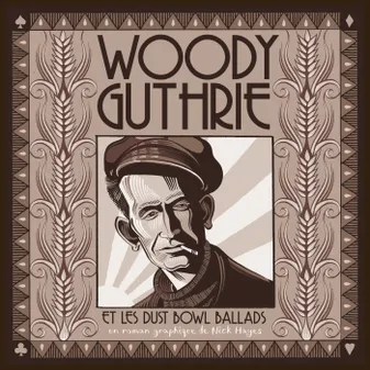Woody Guthrie, et les dust bowl ballads