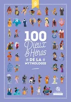 Mythes & légendes, 100 dieux et héros de la Mythologie