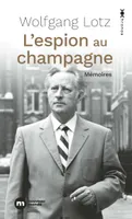 L'espion au champagne, Mémoires d'un maître-espion du Mossad
