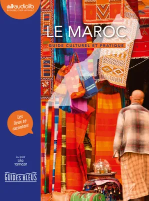 Le Maroc, Guide culturel et pratique