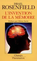 L'Invention de la mémoire, le cerveau, nouvelles donnes