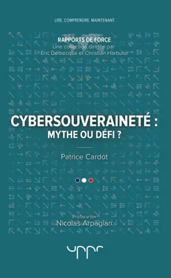 Cybersouveraineté : mythe ou défi ?