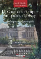 La Cour des comptes au palais d'Orsay, Chronique d'un drame de pierre