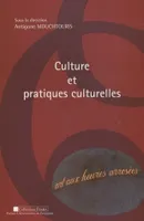 Culture et pratiques culturelles, actes du colloque, 12 mai 2006, Université de Perpignan Via-Domitia