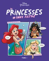 Disney Princesses #sans filtre Tome 1, Tome 1