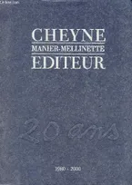 Cheyne Manier Mellinette éditeur 20 ans 1980-2000.
