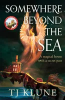 Somewhere Beyond the Sea (The House in the Cerulean Sea, 2) - UK Hardback