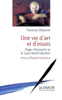 Vie d’art et d’essais (Une), Roger Diamantis et le Saint-André-des-Arts