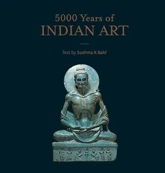 5000 Years of Indian Art /anglais