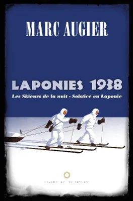 Laponies 1938, Solstice en laponie – les skieurs de la nuit