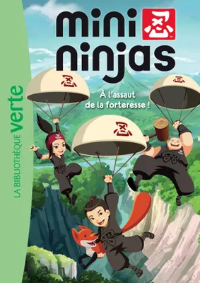 4, Mini Ninjas 04 - À l'assaut de la forteresse !