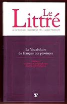 Le Littré - Le Vocabulaire du français des provinces, richesse et diversité géographique de la langue française