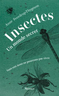 Insectes, Un monde secret