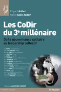 Les CoDir du 3e millénaire, De la gouvernance solitaire au leadership collectif