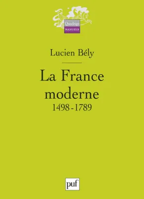 La france moderne 1498-1789, 1498-1789