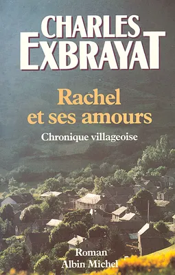 Rachel et ses amours, Chronique villageoise