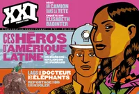 Revue XXI (Revue Vingt-et-un) Eté 2012 n°19, Ces héros d'Amérique Latine