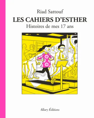 Les cahiers d'Esther, 8, Histoires de mes 17 ans, Tome 8