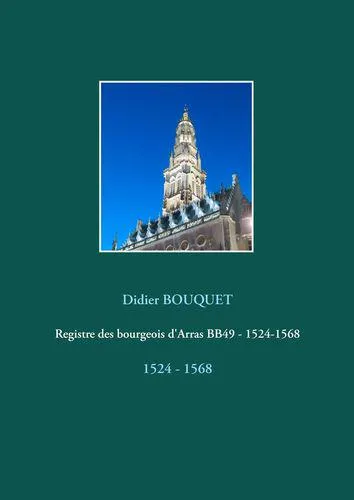 Livres Vie quotidienne Vie personnelle 1, Registre aux bourgeois d'Arras, Médiathèque d'arras, bb49 Didier Bouquet