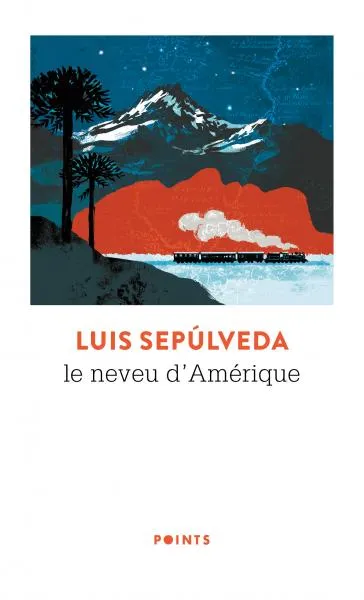 Livres Littérature et Essais littéraires Romans contemporains Etranger Le neveu d'Amérique Luis Sepulveda