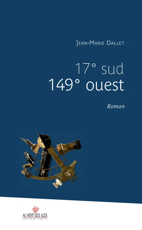 17° sud 149° ouest, roman Jean-Marie Dallet