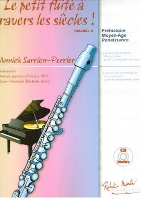 7, Le petit flûté à travers les siècles, 8 [sic] pièces avec version flûte et piano et piano accompagnement