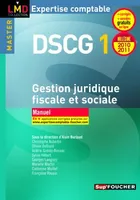 DCG, 1, DSCG 1 Gestion juridique fiscale, fiscale et sociale manuel millésime 2010-2011, manuel