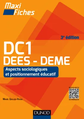 Maxi Fiches DC1 - 1. Aspects sociologiques et positionnement éducatif, DEES - DEME - 3e éd., DEES - DEME, Accompagnement social et éducatif spécialisé