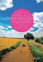 Wenn alle Brünnlein swingen, German folksongs between Jazz, Latin and Modern Art. mixed choir. Livre de chœur.