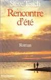 RENCONTRE D'ETE, roman Steve Tesich