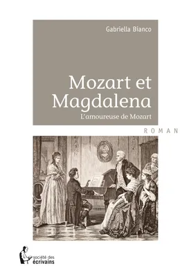 Mozart et Magdalena, L'amoureuse de Mozart