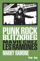 Punk Rock Blitzkrieg, Ma vie chez les Ramones