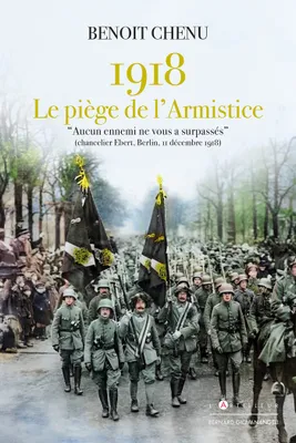 1918, le piège de l'armistice