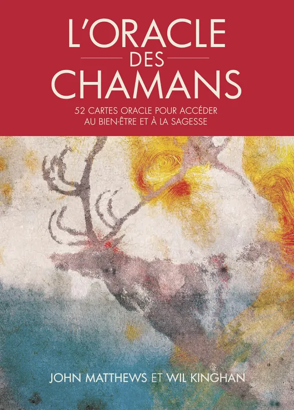 Livres Spiritualités, Esotérisme et Religions Esotérisme L'Oracle des chamans - 52 cartes oracle pour accéder au bien-être et à la sagesse John Matthews, Wil Kinghan