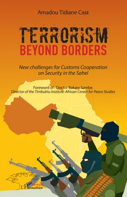 Terrorism beyond borders, New challenges for Customs Cooperation