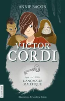 L’anomalie maléfique, Victor Cordi, tome 1