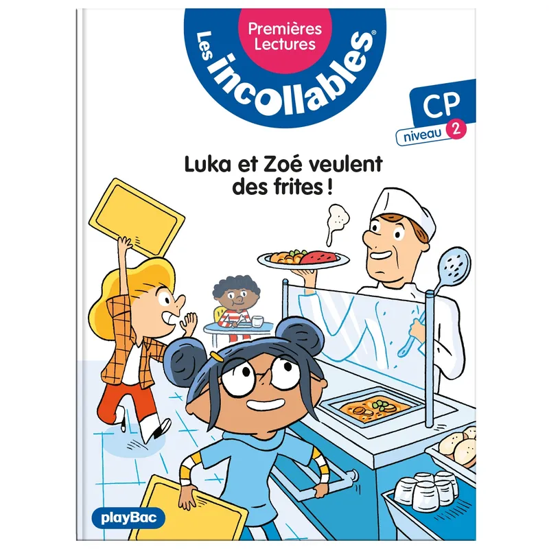 7, Les incollables - Premières lectures - Tome 6 - Luka et Zoé veulent des frites ! - niv. 1 Marie Lenne-Fouquet