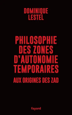 Philosophie des zones d'autonomie temporaires, Aux origines des ZAD
