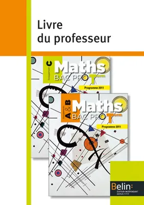 Maths Bac Pro Term – Groupements A, B & C, <SPAN>Livre du professeur</SPAN>