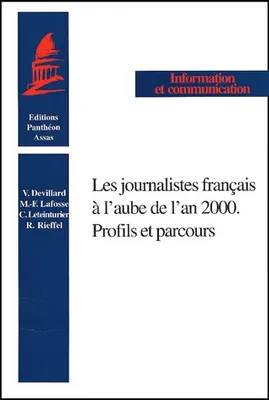 Les journalistes français à l'aube de l'an 2000, profils et parcours