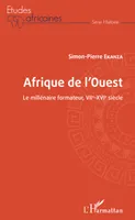 Afrique de l'ouest, Le millénaire formateur, VIIe-XVIe siècle