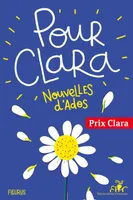 Pour Clara. Nouvelles d'ados. Prix Clara 2021