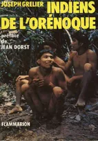 Indiens de l'Orénoque, - PREFACE - PHOTOGRAPHIES