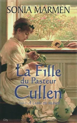 3, La fille du Pasteur Cullen T03, Volume 3, A l'abri du silence