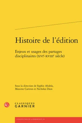 Histoire de l'édition, Enjeux et usages des partages disciplinaires (XVIe-XVIIIe siècle)